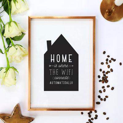 Poster home is where wifi connects automatically affiche