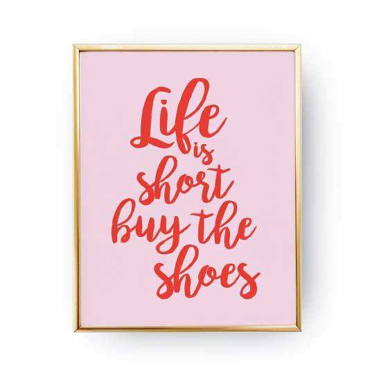Affiche la vie est courte achetez des chaussures poster lovely decor